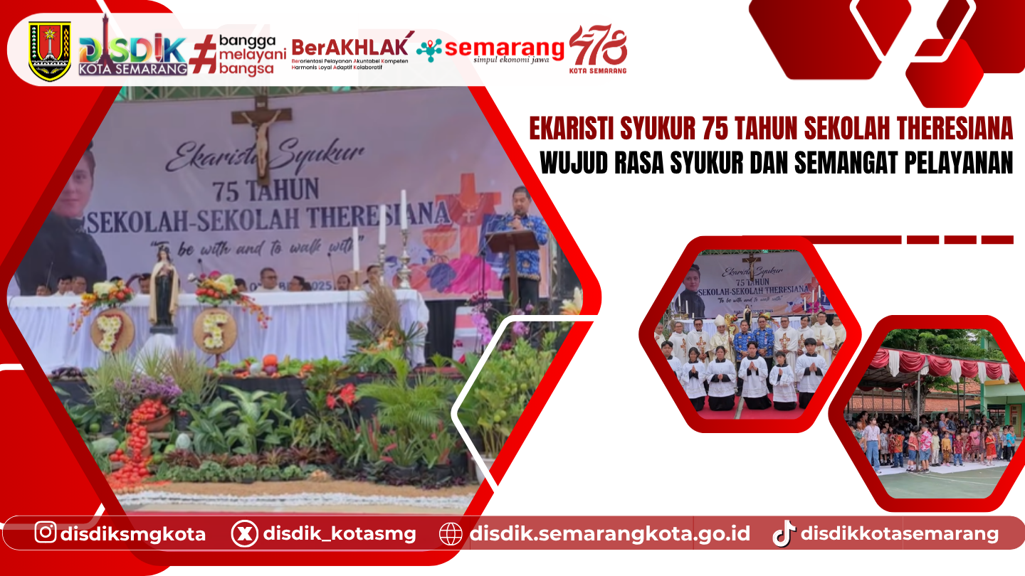 Ekaristi Syukur 75 Tahun Sekolah Theresiana, Wujud Rasa Syukur dan Semangat Pelayanan